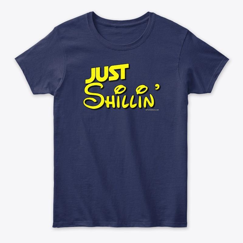 Just Shillin'